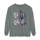 Cool never die Garment-dyed Long Sleeve T-Shirt