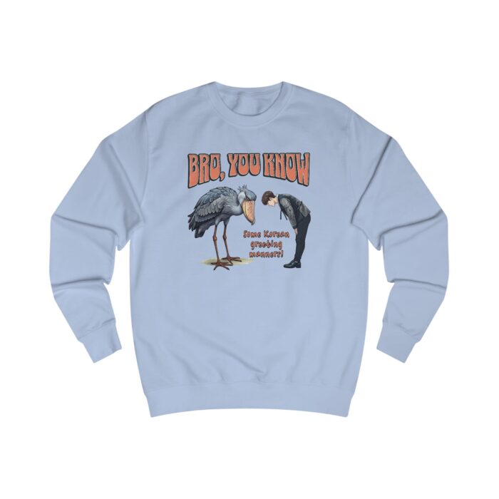 Bro, you know Unisex Sweatshirt - Image 27