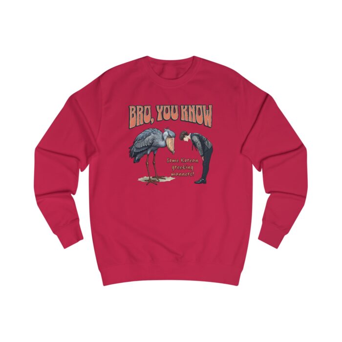 Bro, you know Unisex Sweatshirt - Image 31