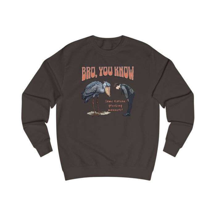 Bro, you know Unisex Sweatshirt - Image 33