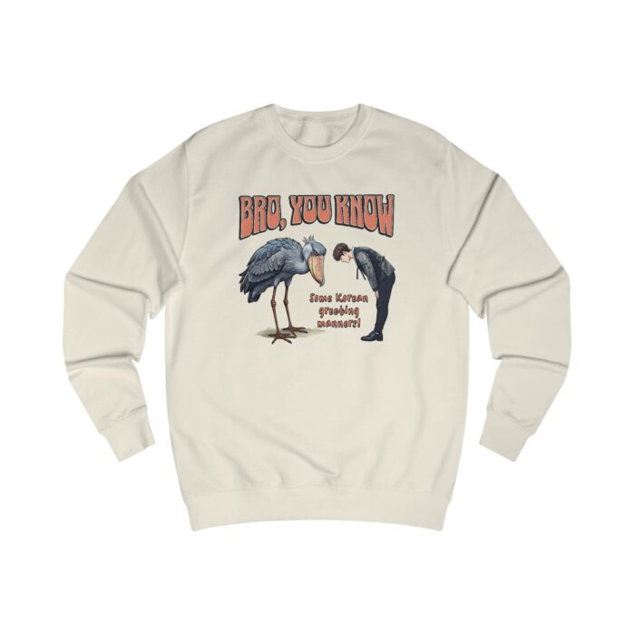 Bro, you know Unisex Sweatshirt - Image 37