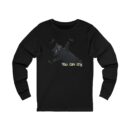You can cry Unisex Jersey Long Sleeve Tee
