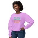 You can have my belief in you Unisex Lightweight Crewneck Sweatshirt