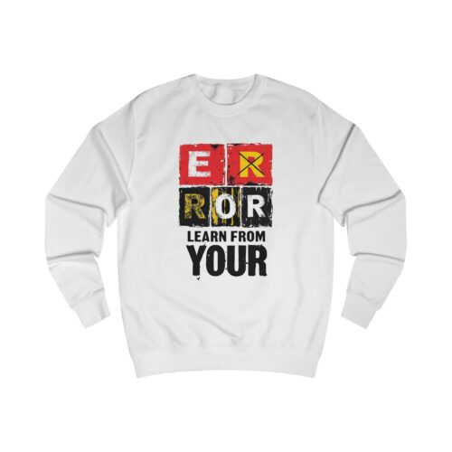 Learn from your error Unisex Sweatshirt