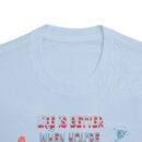 Funny Graphic Tee - Life is Better When You're Laughing