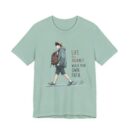 Inspirational Journey Tee, Life is a Journey T-Shirt, Walk Your Own Path Shirt, Unisex Motivational Shirt, Gift for Adventurers, Casual Wear