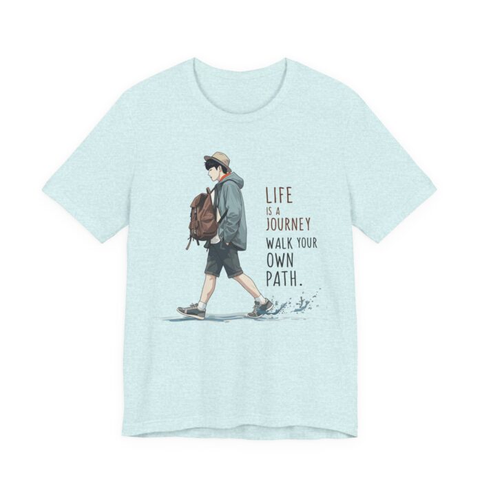 Inspirational Journey Tee, Life is a Journey T-Shirt, Walk Your Own Path Shirt, Unisex Motivational Shirt, Gift for Adventurers, Casual Wear - Image 59