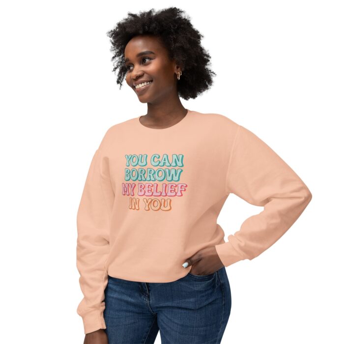 You can have my belief in you Unisex Lightweight Crewneck Sweatshirt - Image 35