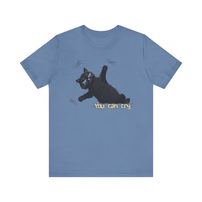 Funny Cat Graphic Tee - You Can Cry, Unisex T-Shirt for Cat Lovers, Gift for Pet Owners, Casual Wear, Humor Shirt, Birthday Present - Image 2