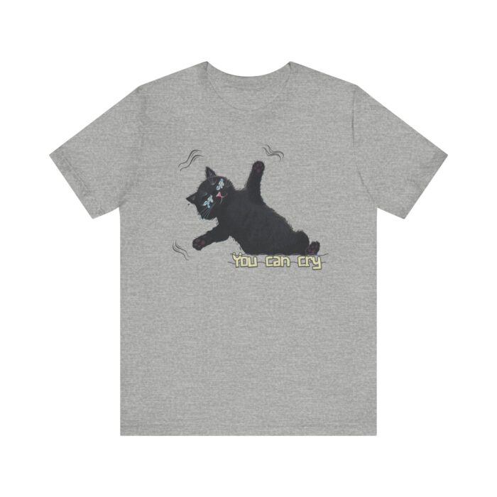 Funny Cat Graphic Tee - You Can Cry, Unisex T-Shirt for Cat Lovers, Gift for Pet Owners, Casual Wear, Humor Shirt, Birthday Present - Image 37
