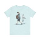 Inspirational Journey Tee, Life is a Journey T-Shirt, Walk Your Own Path Shirt, Unisex Motivational Shirt, Gift for Adventurers, Casual Wear