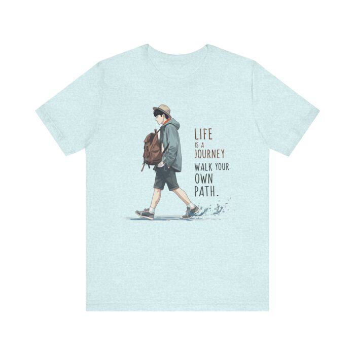 Inspirational Journey Tee, Life is a Journey T-Shirt, Walk Your Own Path Shirt, Unisex Motivational Shirt, Gift for Adventurers, Casual Wear - Image 57