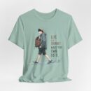 Inspirational Journey Tee, Life is a Journey T-Shirt, Walk Your Own Path Shirt, Unisex Motivational Shirt, Gift for Adventurers, Casual Wear