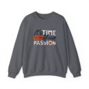 It's time find your passion Unisex Heavy Blend™ Crewneck Sweatshirt