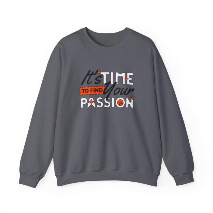 It's time find your passion Unisex Heavy Blend™ Crewneck Sweatshirt - Image 33
