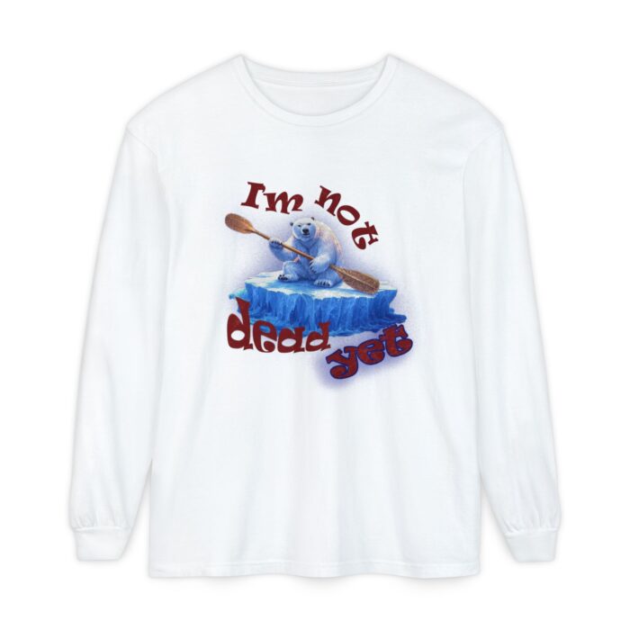 Humorous Unisex Long Sleeve T-Shirt - "I'm Not Dead Yet" - Image 2