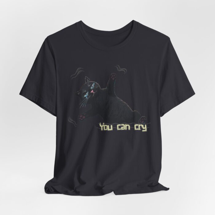 Funny Cat Graphic Tee - You Can Cry, Unisex T-Shirt for Cat Lovers, Gift for Pet Owners, Casual Wear, Humor Shirt, Birthday Present - Image 33