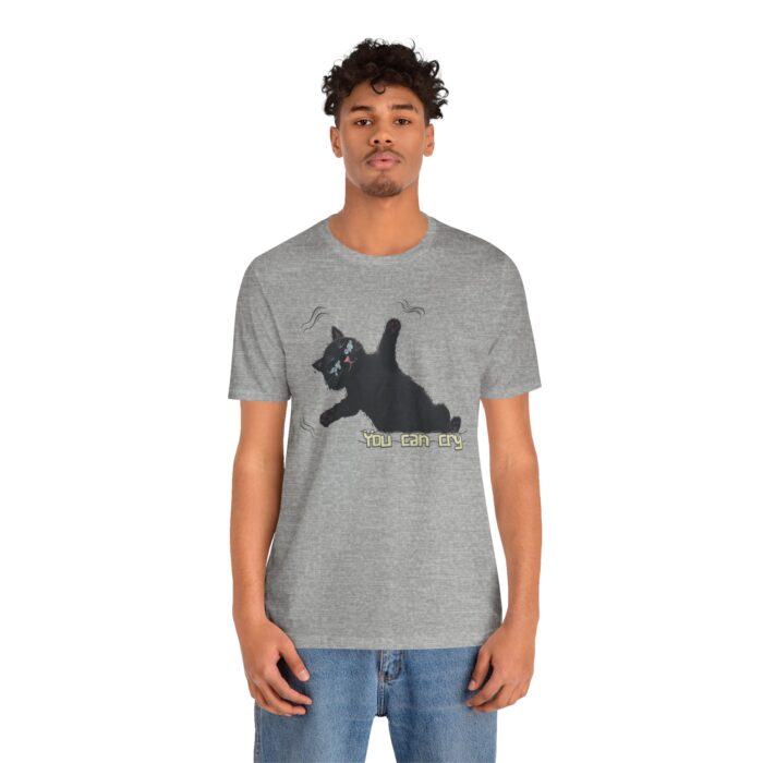 Funny Cat Graphic Tee - You Can Cry, Unisex T-Shirt for Cat Lovers, Gift for Pet Owners, Casual Wear, Humor Shirt, Birthday Present - Image 43