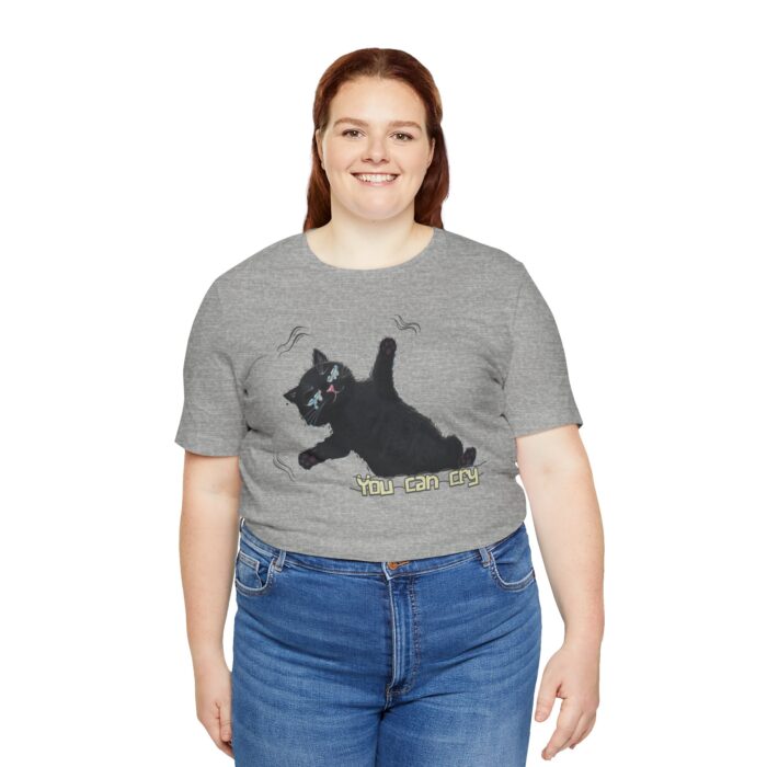 Funny Cat Graphic Tee - You Can Cry, Unisex T-Shirt for Cat Lovers, Gift for Pet Owners, Casual Wear, Humor Shirt, Birthday Present - Image 45