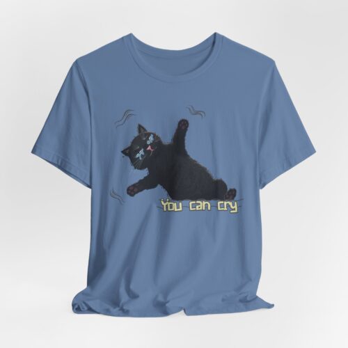 Funny Cat Graphic Tee - You Can Cry, Unisex T-Shirt for Cat Lovers, Gift for Pet Owners, Casual Wear, Humor Shirt, Birthday Present