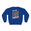 Never let your fear decide your future Unisex NuBlend® Crewneck Sweatshirt