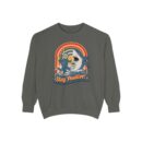 Stay positive Unisex Garment-Dyed Sweatshirt
