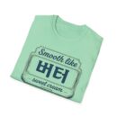 Smooth Like Butter Unisex T-Shirt - Softstyle Graphic Tee for Casual Vibes