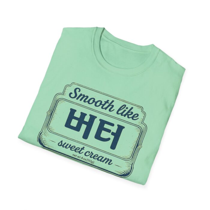 Smooth Like Butter Unisex T-Shirt - Softstyle Graphic Tee for Casual Vibes - Image 16