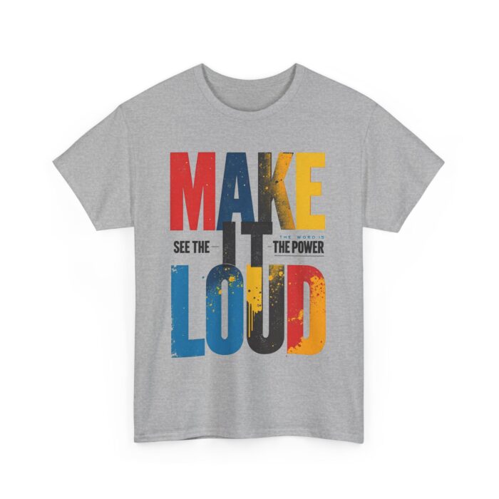 Make it loud Unisex Heavy Cotton Tee - Image 11