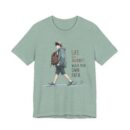 Inspirational Journey Tee, Life is a Journey T-Shirt, Walk Your Own Path Shirt, Unisex Motivational Shirt, Gift for Adventurers, Casual Wear