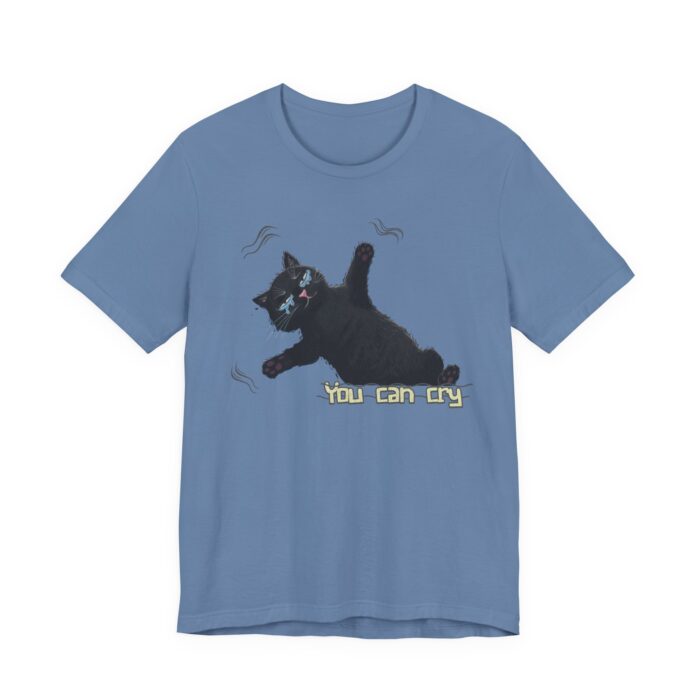 Funny Cat Graphic Tee - You Can Cry, Unisex T-Shirt for Cat Lovers, Gift for Pet Owners, Casual Wear, Humor Shirt, Birthday Present - Image 4