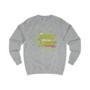 Be fast or be the last Unisex Sweatshirt