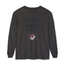 I am nicer than my face looks Unisex Garment-dyed Long Sleeve T-Shirt