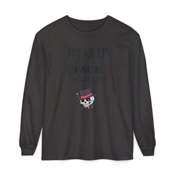 I am nicer than my face looks Unisex Garment-dyed Long Sleeve T-Shirt - Image 37